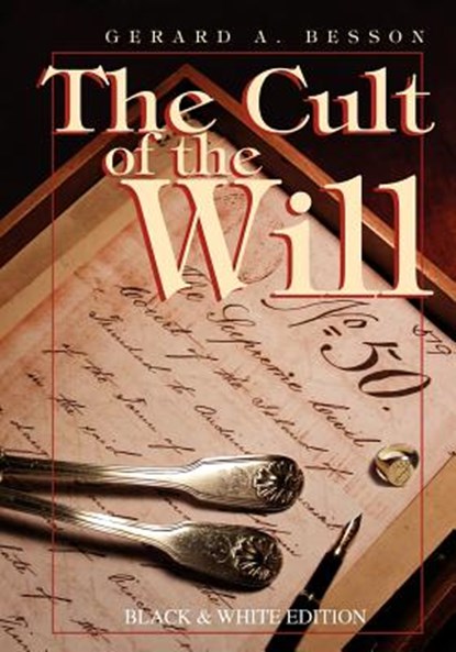 The Cult of the Will (b&w Edition), Gerard A. Besson - Paperback - 9789768054890