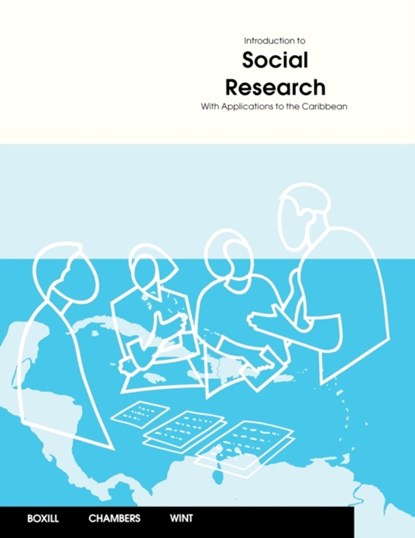Introduction to Social Research, Ian Boxill ; Claudia Chambers ; Eleanor Wint - Paperback - 9789768125224