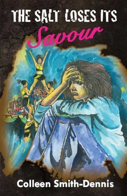The Salt Loses Her Savour, Colleen Smith-Dennis - Paperback - 9789768202949