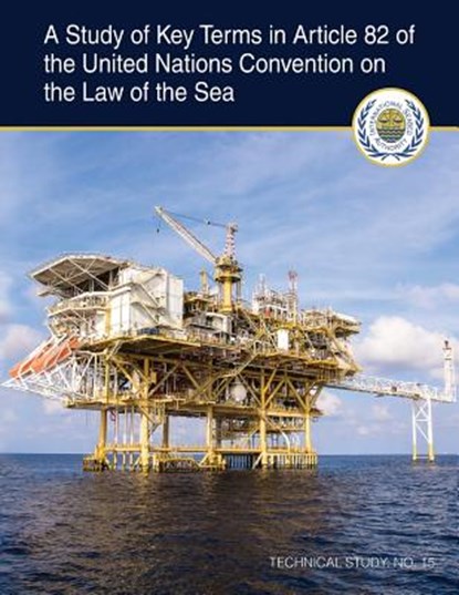 A Study of Key Terms in Article 82 of the United Nations Convention on the Law, Elizabeth McIsaac - Paperback - 9789768241412