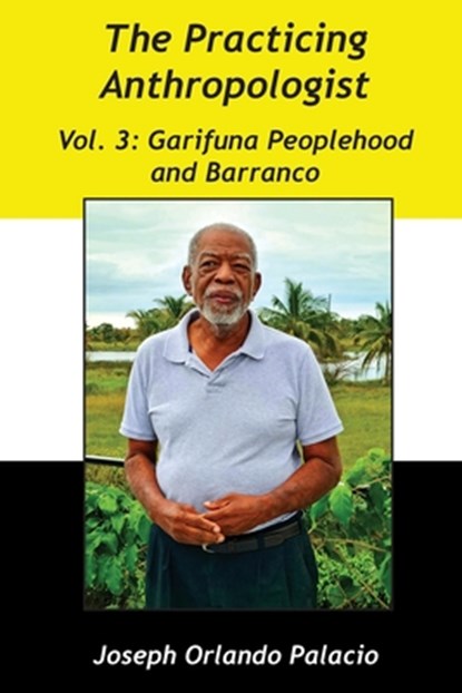 Garifuna Peoplehood and Barranco, Joseph Orlando Palacio - Paperback - 9789768273024
