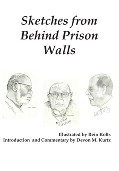 Sketches from Behind Prison Walls, Devon M. Kurtz - Gebonden - 9789768273451