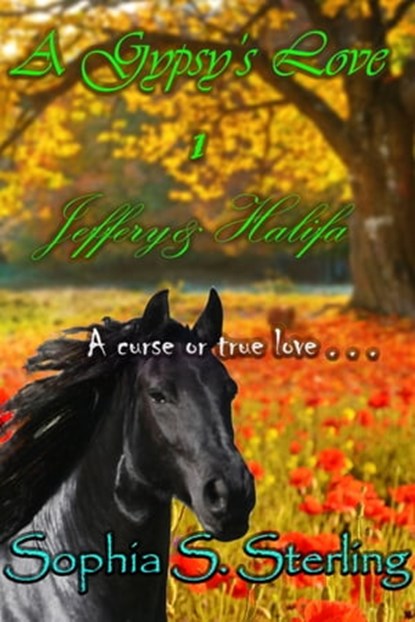 A Gypsy's Love 1 Jeffery and Halifa, Sophia S. Sterling - Ebook - 9789769598201