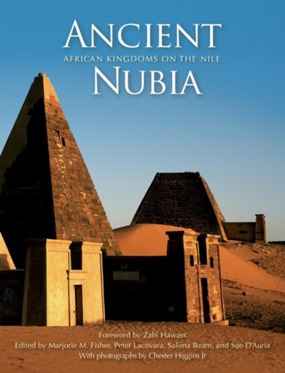 Ancient Nubia, Marjorie Fisher ; Peter Lacovara ; Sue H. D'Auria - Gebonden - 9789774164781