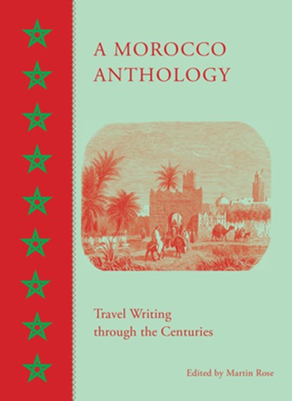 A Morocco Anthology, Martin Rose - Gebonden - 9789774168468