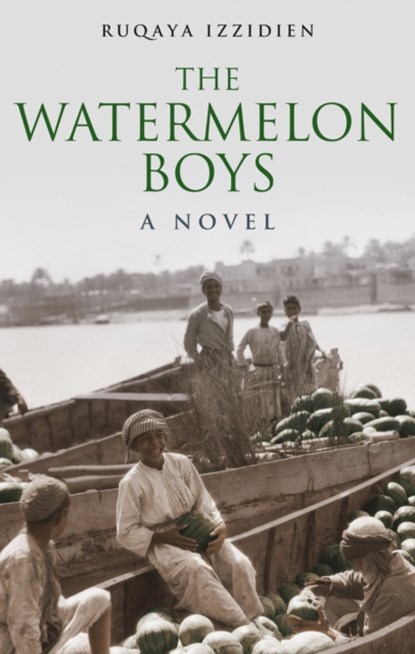 The Watermelon Boys, Ruqaya Izzidien - Paperback - 9789774168802