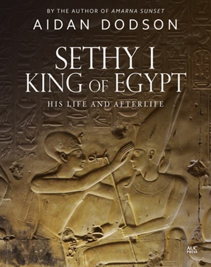 Sethy I, King of Egypt, Aidan Dodson - Gebonden Gebonden - 9789774168864