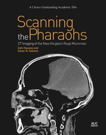 Scanning the Pharaohs, Zahi Hawass ; Sahar N. (Cairo University) Saleem - Paperback - 9789774168871