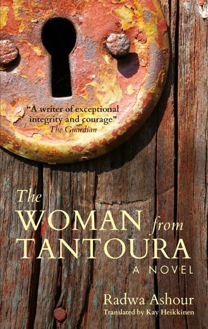 The Woman from Tantoura, Radwa Ashour - Paperback - 9789774169007