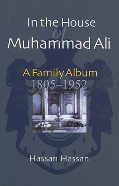 In the House of Muhammad Ali, HASSAN,  Hassan - Gebonden - 9789774245541