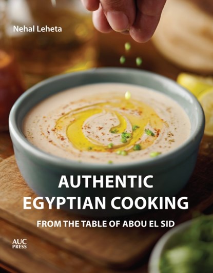 Authentic Egyptian Cooking, Nehal Leheta - Paperback - 9789776790049
