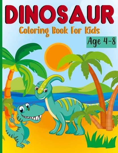 Dinosaur Coloring Book for Kids Ages 4-8, Laura Bidden - Paperback - 9789779181929