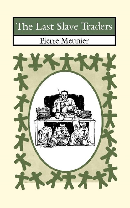 The Last Slave Traders, Pierre Meunier - Paperback - 9789780290702