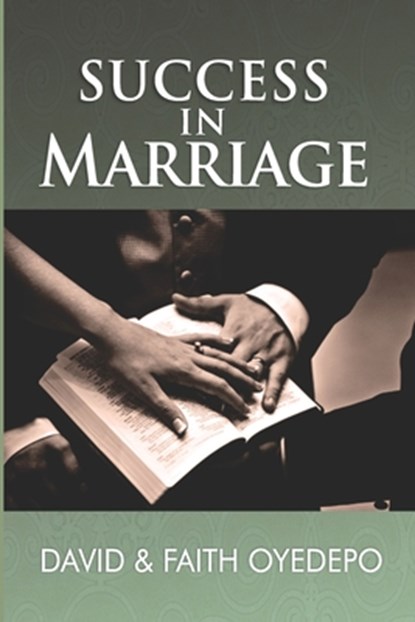 Success in Marriage, Faith A. Oyedepo - Paperback - 9789782480842
