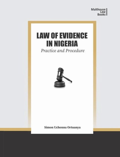 Law of Evidence in Nigeria, Simon Uchenna Ortuanya - Paperback - 9789785878950