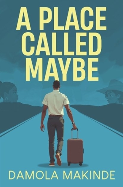 A Place Called Maybe, Damola Makinde - Paperback - 9789786993348