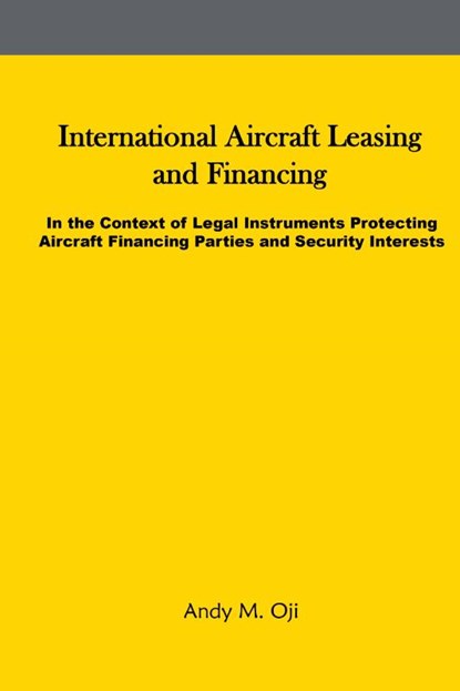 International Aircraft Leasing and Financing, Andy Oji - Gebonden - 9789787652046