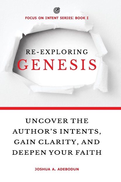 RE-EXPLORING GENESIS, Joshua A. Adebodun - Paperback - 9789787821480