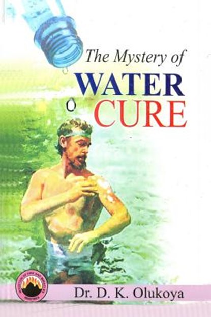 The Mystery of Water Cure, D. K. Olukoya - Paperback - 9789789201044