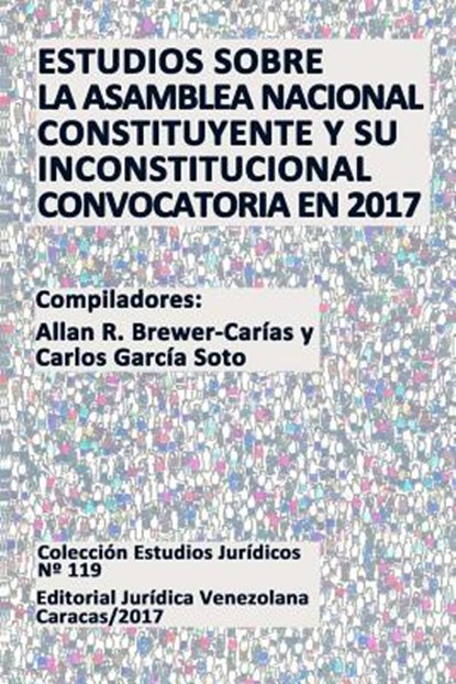 Estudios Sobre La Asamblea Nacional Constituyente Y Su Inconstitucional Convocatoria En 2017, Allan R. Brewer-Carias - Paperback - 9789803654030