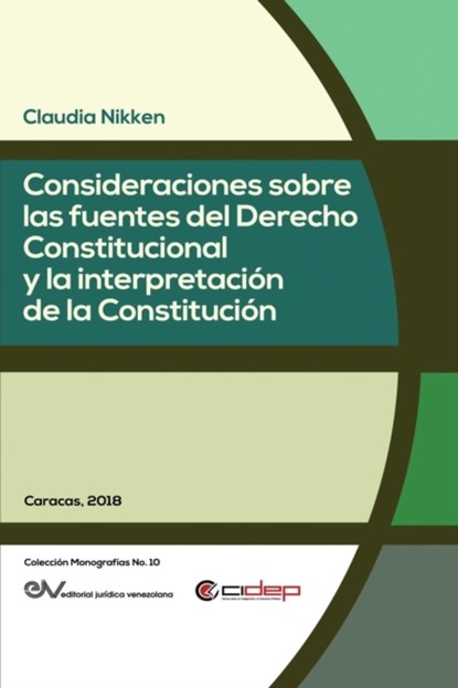 Consideraciones Sobre Las Fuentes del Derecho Constitucional Y La Interpretacion de la Constitucion, Claudia Nikken - Paperback - 9789803654351