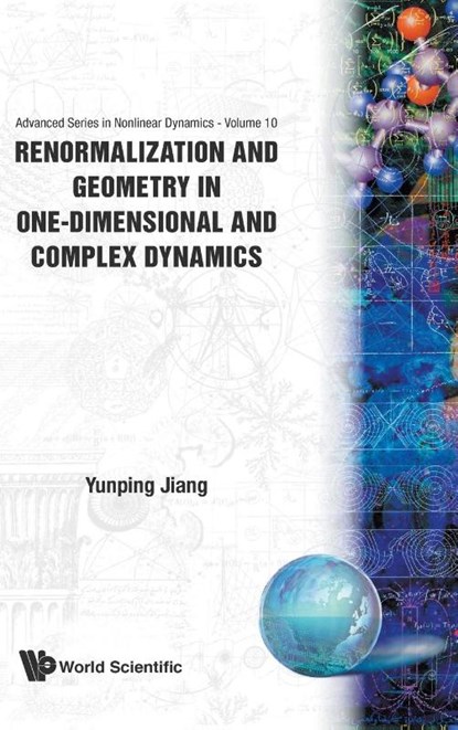 Renormalization And Geometry In One-dimensional And Complex Dynamics, Yunping (City Univ Of New York Jiang - Gebonden - 9789810223267