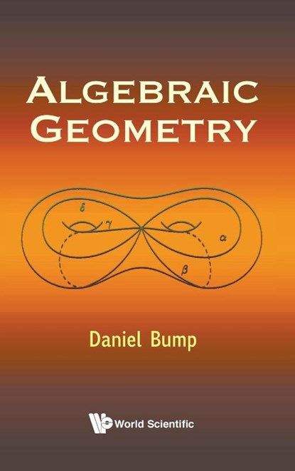 Algebraic Geometry, Daniel (Stanford Univ Bump - Gebonden - 9789810235611