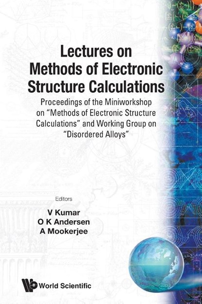 LECTURES ON METHODS OF ELECTRONIC STRUCTURE CALCULATIONS, O K Andersen & A Mookerjee V Kumar - Paperback - 9789810238087