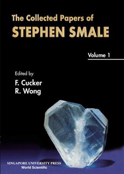 Collected Papers Of Stephen Smale, The (In 3 Volumes), FELIPE (CITY UNIV OF HONG KONG,  Hong Kong) Cucker ; Roderick S C (City Univ Of Hong Kong, Hong Kong) Wong - Gebonden - 9789810243074