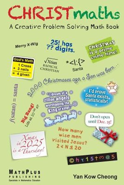 CHRISTmaths: A Creative Problem Solving Math Book, Kow Cheong Yan - Paperback - 9789810876555