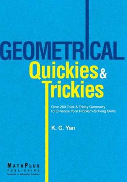Geometrical Quickies & Trickies, Kow-Cheong Yan - Paperback - 9789810973896