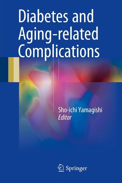 Diabetes and Aging-related Complications, Sho-ichi Yamagishi - Gebonden - 9789811043758