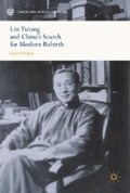 Lin Yutang and China's Search for Modern Rebirth | Suoqiao Qian | 