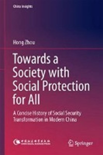 Towards a Society with Social Protection for All, Hong Zhou ; Jun Zhang - Gebonden - 9789811046681