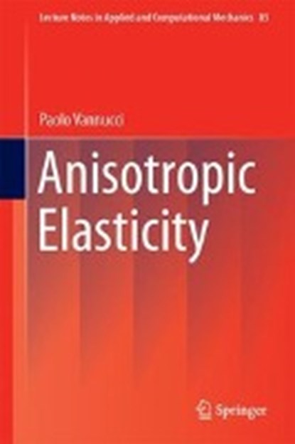 Anisotropic Elasticity, Paolo Vannucci - Gebonden - 9789811054389