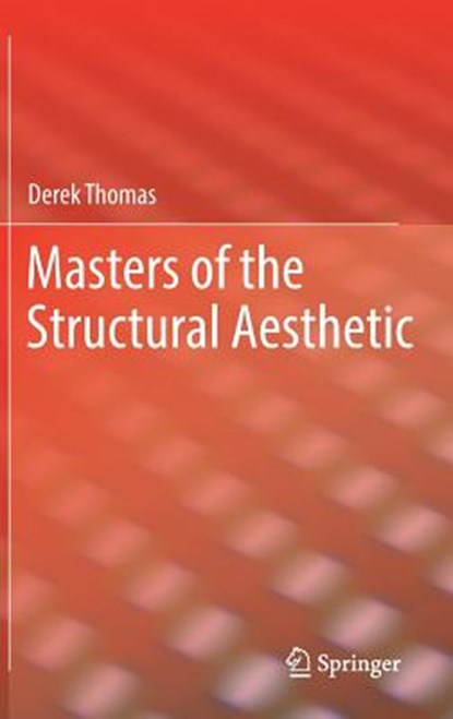 Masters of the Structural Aesthetic, Derek Thomas - Gebonden - 9789811054440
