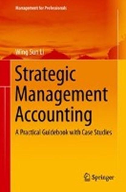 Strategic Management Accounting, LI,  Wing Sun - Gebonden - 9789811057281
