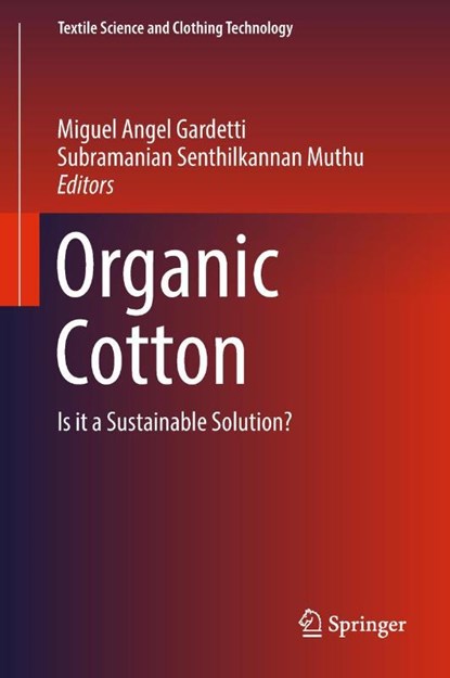 Organic Cotton, Miguel Angel Gardetti ; Subramanian Senthilkannan Muthu - Gebonden - 9789811087813