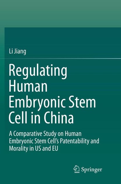 Regulating Human Embryonic Stem Cell in China, Li Jiang - Paperback - 9789811095283