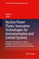 Nuclear Power Plants: Innovative Technologies for Instrumentation and Control Systems - Yang Xu - 9789811098543