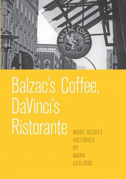 Balzac's Coffee, DaVinci's Ristorante, Mark Axelrod - Paperback - 9789811131530