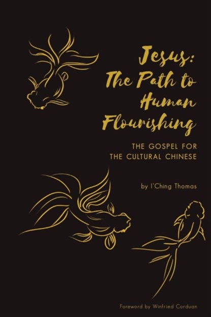 Jesus: The Path to Human Flourishing, I'Ching Thomas - Paperback - 9789811157189