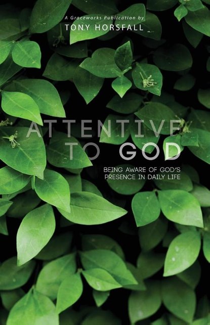 Attentive to God, Tony Horsfall - Paperback - 9789811157202