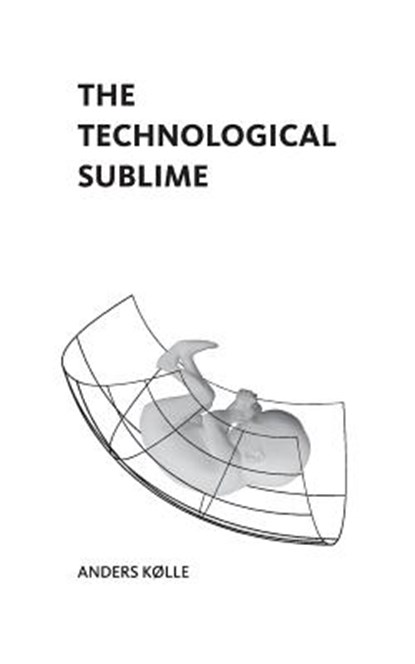 The Technological Sublime, Anders Kolle - Paperback - 9789811174971