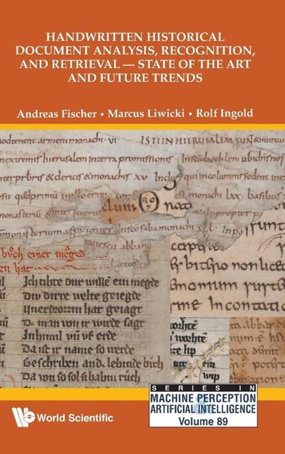 Handwritten Historical Document Analysis, Recognition, And Retrieval - State Of The Art And Future Trends, Andreas (Univ Of Fribourg Fischer ; Marcus (Univ Of Fribourg Liwicki ; Rolf (Jurg) (Univ Of Fribourg Ingold - Gebonden - 9789811203237