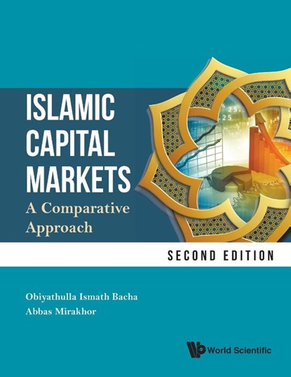 Islamic Capital Markets: A Comparative Approach, Obiyathulla Ismath (International Centre For Education In Islamic Finance (Inceif) University Bacha ; Abbas (Inceif Mirakhor - Paperback - 9789811204012