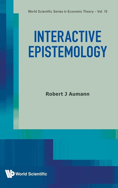 Interactive Epistemology, ROBERT J (THE HEBREW UNIV OF JERUSALEM,  Israel) Aumann - Gebonden - 9789811227325