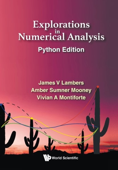 Explorations in Numerical Analysis, James V Lambers ; Amber C Sumner ; Vivian Ashley Montiforte - Paperback - 9789811229343