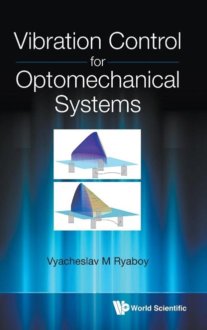 Vibration Control For Optomechanical Systems, Vyacheslav M (Mks Instruments Ryaboy - Gebonden - 9789811237331