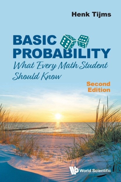 Basic Probability: What Every Math Student Should Know, HENK (VRIJE UNIV,  The Netherlands) Tijms - Paperback - 9789811238512